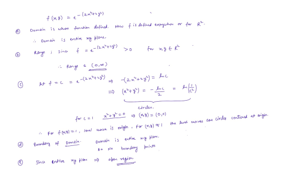 - (2x+244) f (x,y) =e function defined Now f is defined everywhore or for R². Domain is whore Domain is entire sy planer f =
