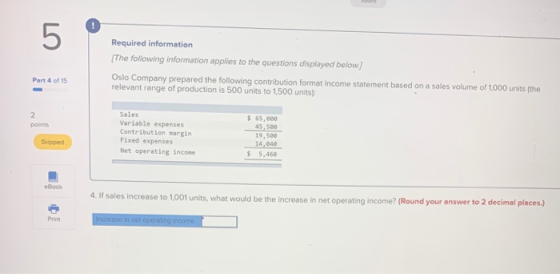 Required information The following information applies to the questions displayed below.) Part 4 of 15 Oslo Company prepared