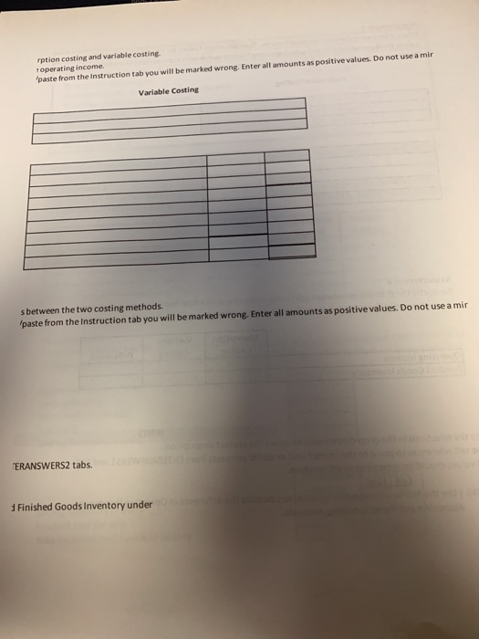 rption costing and variable costing. operating income. paste from the instruction tab you will be marked wrong. Enter all amo