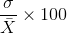 \frac{\sigma}{\bar{X}}\times 100