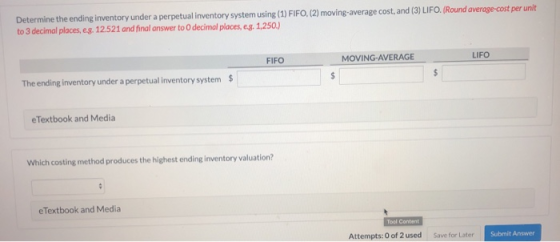 Determine the ending inventory under a perpetual inventory system using (1) FIFO, (2) moving average cost, and (3) LIFO. (Rou