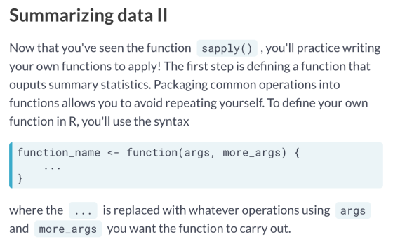 Summarizing data 11 Now that youve seen the function sapply() , youll practice writing your own functions to apply! The fir