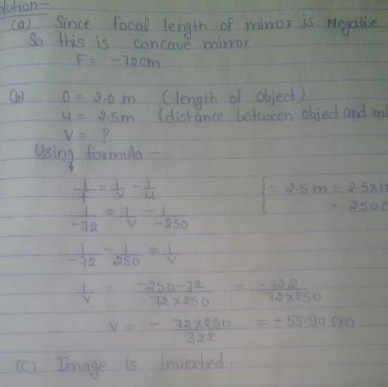 ļohon- ca) Since focal length of ninor is Negatlibe his-IS-.-Concave mirror ー 0.20 m u-..-3.5m (length of-Object) nce betoten okject and mi Using-formula 350 12 X25 o 39.2 age.. İs--inuexted