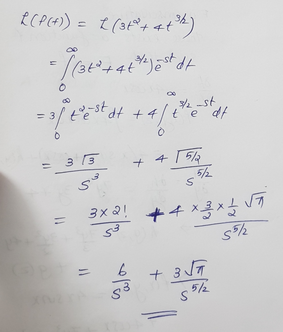 L (P(f)) L (3t+ 4th) - 1 (3+² + 4 + ²) ast at 3/2 ust - of lest at at +4lte dt 33 + 4 l 57a su s / 3x2! 4 x 3 x 2 50 SK = sal
