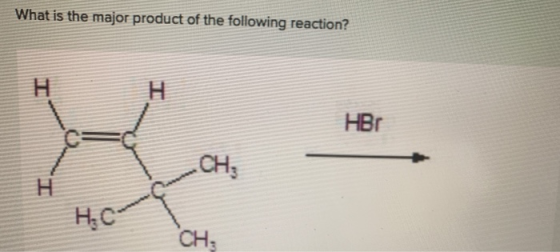 What is the major product of the following reaction? H HBr CH, H HEC CH,