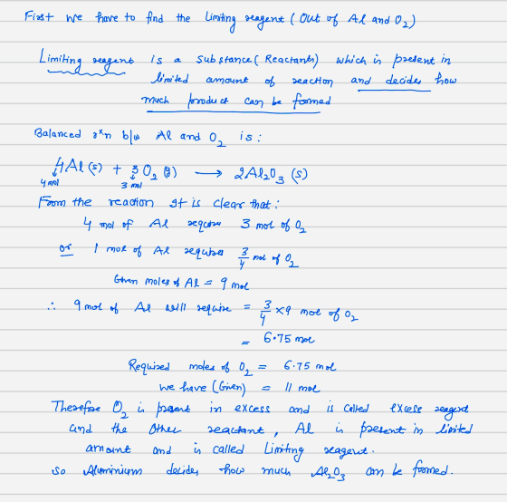 First we have to find the limit reagent (out of Al and 0 ) Limiting seagent is a substance ( Reactants) which is limited amou