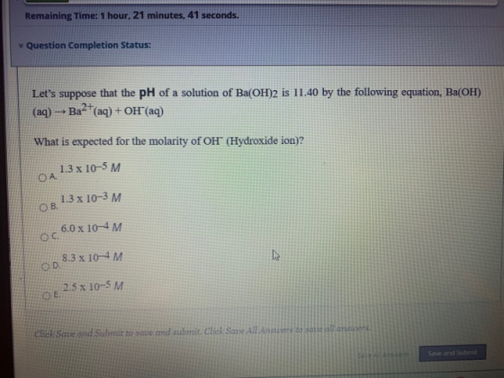 Remaining Time: 1 hour, 21 minutes, 41 seconds. Question Completion Status: Lets suppose that the pH of a solution of Ba(OH)