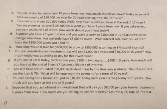 a. You are saving for retirement 10 years from now. How much should you invest today so you will have an annuity of $20,000 p