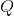 Q