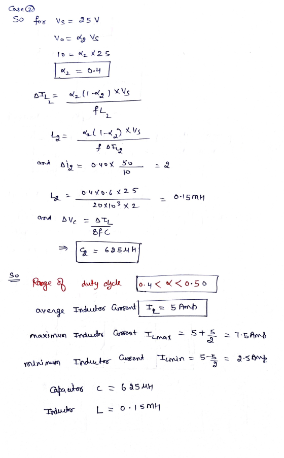 Case @ So for Vs = 25 V Vo= 2g Vs 10 = 2 X 25 0.4 DILI 22 (1-09 ) xvs fL 2 La (16) XVS = f ofg and big 0.40 X 50 2 0.4x0.6 x