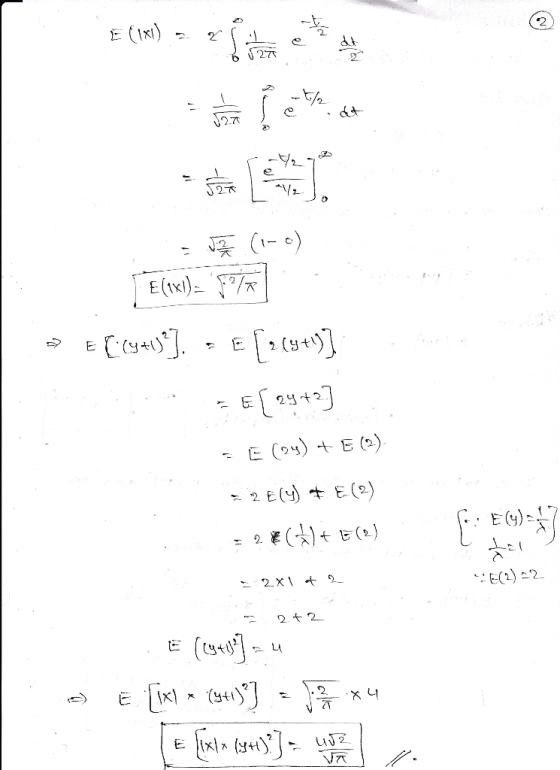 E (W) = a ( E[(9*v*]. = E [2(3+)] - E (04) + E (3) =2E(4) + E(2) = 20+E(2) F: E(y) = 7 2x1 of 2 46(2) 22 . E [(y+1)] = 4 aE [