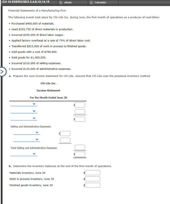 CH 16 EXERCISES 3,4,8,10,14.15 eBook Calculator Financial Statements of a Manufacturing Firm The following events took place