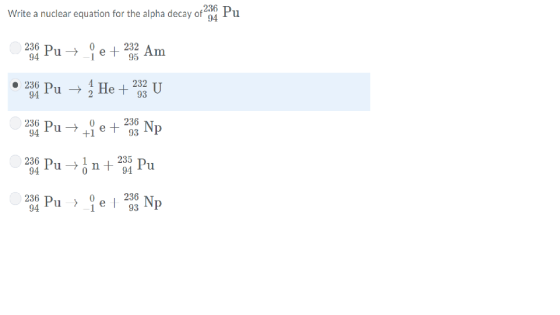 Write a nuclear equation for the alpha decay of 236 Pu 94 236 94 232 95 236 232 93 236 236 93 Vp 236 94 235 9 Pu 236 236 93 Vp