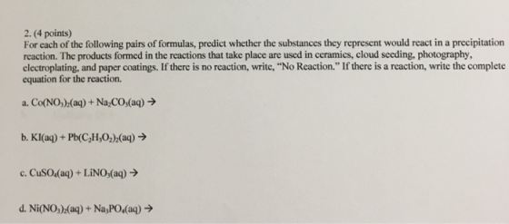 2.(4 points) For each of the following pairs of formulas, predict whether the substances they represent would react in a prec