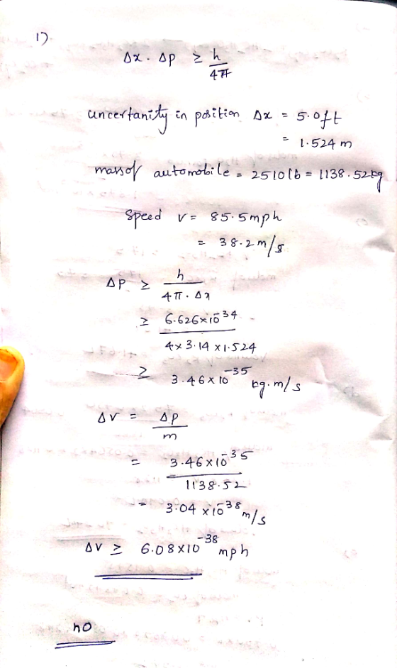 1) DR . AP h 477 uncertanity in position sx = 5.044 1.524 m massor automobile : 251016 = 1138.5269 Speed v=85.5mph - 38.2 m/