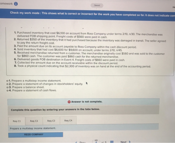 omework Seved HE Check my work mode : This shows what is correct or incorrect for the work you have completed so far. It does