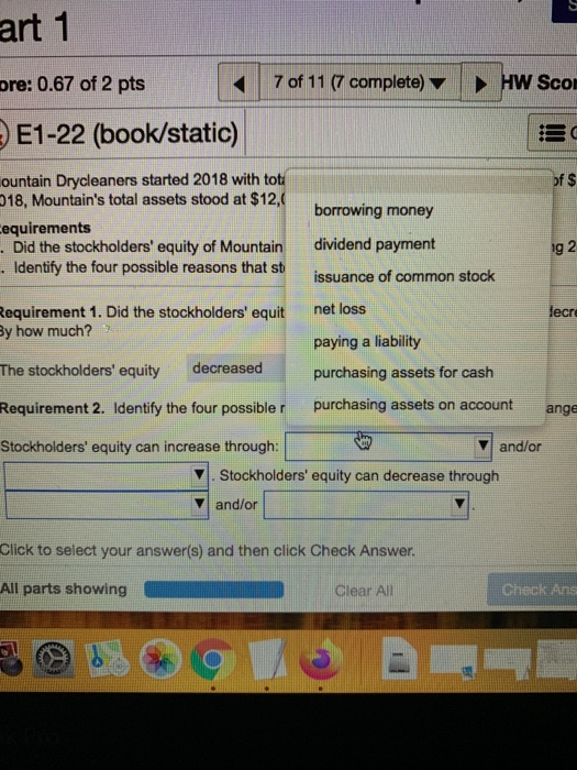 art 1 pre: 0.67 of 2 pts E1-22 (book/static) 7 of 11 (7 complete) HW Scor of $ borrowing money ountain Drycleaners started 20