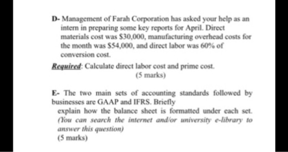 D-Management of Farah Corporation has asked your help as an intern in preparing some key reports for April. Direct materials