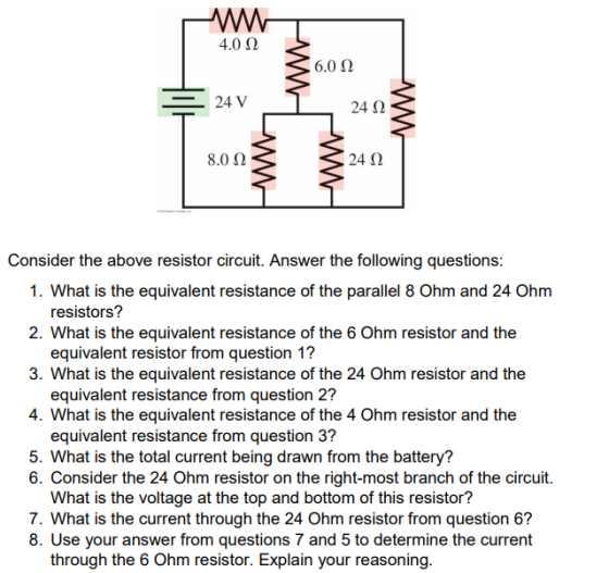 4.0 12 6.012 24 V 24 Ω WWW 8.0 12 24 12 Consider the above resistor circuit. Answer the following questions: 1. What is the e