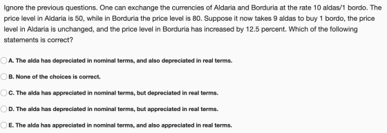 Ignore the previous questions. One can exchange the currencies of Aldaria and Borduria at the rate 10 aldas/1 bordo. The pric