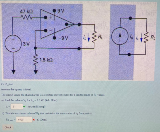 47 k22 9V -gv BRL ( ig i RL < 1.5 k22 P5.16_6ed Assume the opamp is ideal. The circuit inside the shaded areas is a constant