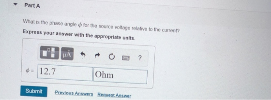 Part A What is the phase angle o for the source voltage relative to the current? Express your answer with the appropriate uni
