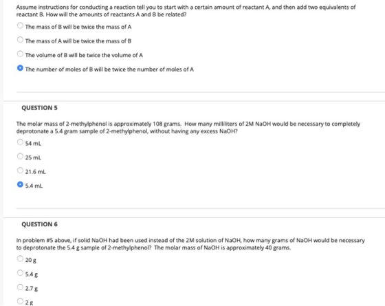 Assume instructions for conducting a reaction tell you to start with a certain amount of reactant A, and then add two equival