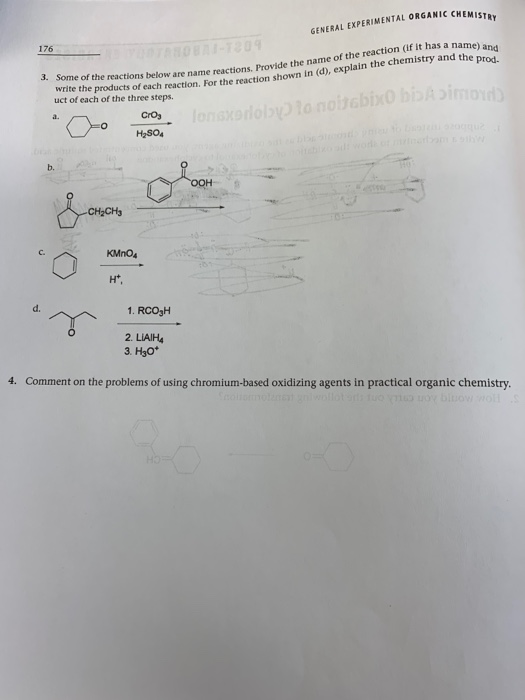 GENERAL EXPERIMENTAL ORGANIC CHEMIST action (If it has a name) and 3. Some of the reactions below are write the products of e