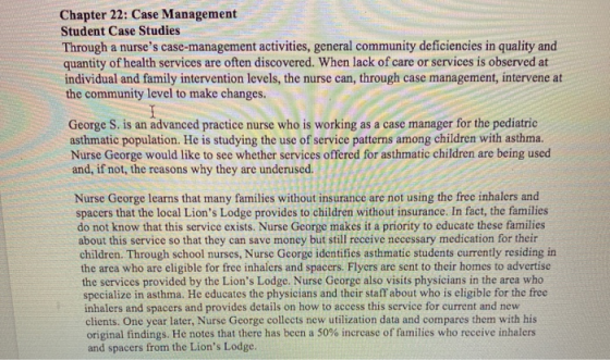 Chapter 22: Case Management Student Case Studies Through a nurses case-management activities, general community deficiencies