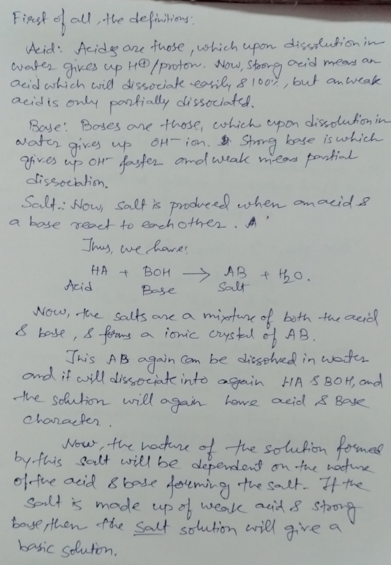 First of all, the definitions, Acid Acids are those which upon dissolution in wates gives up HP / proton. Now, strong acid me