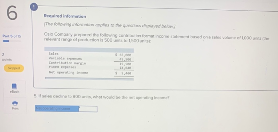 Required information (The following information applies to the questions displayed below) Part 5 of 15 Oslo Company prepared