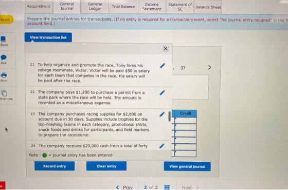 Requirement General Journal General Ledger Trial Balance Income Statement Statement of SE Balance Sheet ipped Prepare the jou
