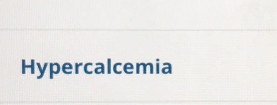 Hypercalcemia