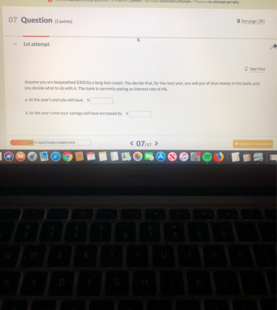 2 points you have unlimited attempts/ There is no attempt penalty 07 Question (2 points) See page 281 1st attempt See Hint As