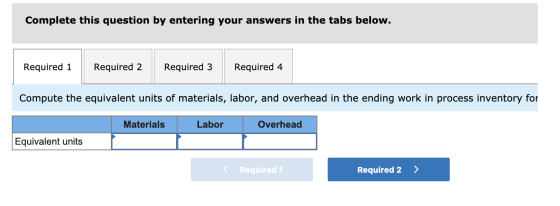 Complete this question by entering your answers in the tabs below. Required 1 Required 2 Required 3 Required 4 Compute the eq