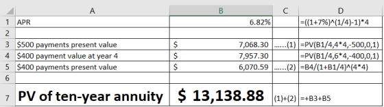 в с р =((1+7%)^(1/4)-1)*4 6.82% 1 APR 2 3 $500 payments present value 4 $400 payment value at year 4 5 $400 payments present