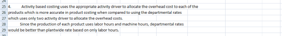 24 25 4. Activity based costing uses the appropriate activity driver to allocate the overhead cost to each of the 26 products