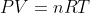 PV=nRT