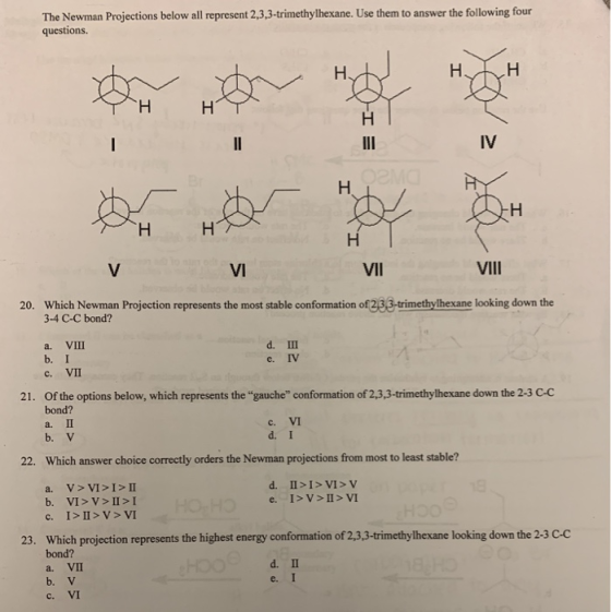 The Newman Projections below all represent 2,3,3-trimethylhexane. Use them to answer the following four questions HTH H HT H