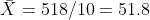 X 518/10= 51.8