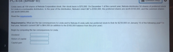 PC:4-54 (Similar to) wuestion Help Linda owns all 100 shares of Nebula Corporation stock. Her stock basis is $70,000 On Decem