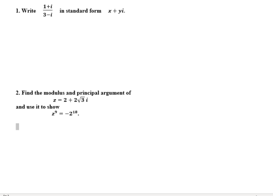 1+i 1. Write in standard form x+yi. 2. Find the modulus and principal argument of z = 2 + 2/3 i and use it to show z = -218