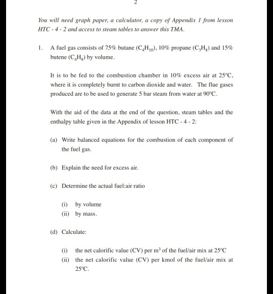 You will need graph paper, a calculator, a copy of Appendix I from lesson HTC- 4 2 and access to steam tables to answer this