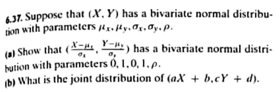 17. Suppose that (X,Y) has a bivariate normal distribu- zion with parameters diy, x, 0y.p. io show that (2 , 4) has a bivari