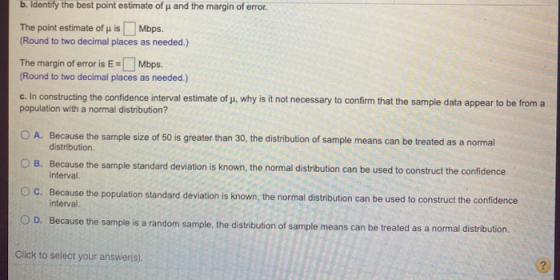 b. Identify the best point estimate of u and the margin of error. The point estimate of u isMbps. (Round to two decimal place
