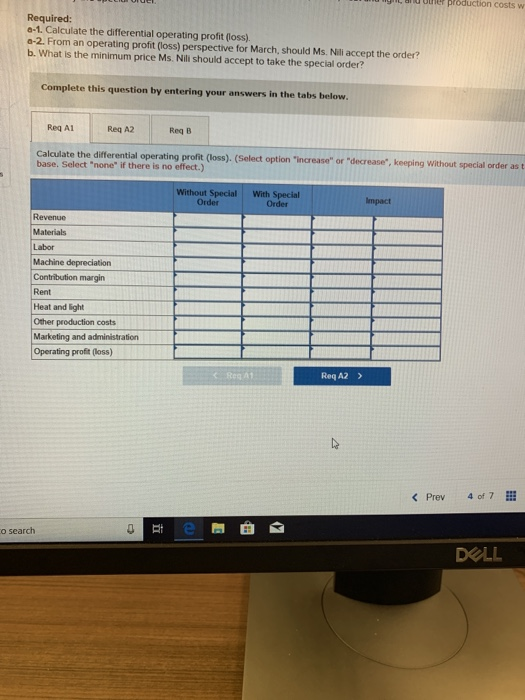 production costs w Required: e-1. Calculate the differential operating profit (oss). a-2. From an operating profit (loss) per