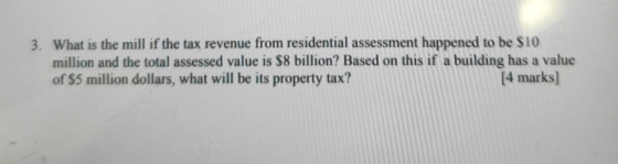 3. What is the mill if the tax revenue from residential assessment happened to be $10 million and the total assessed value is