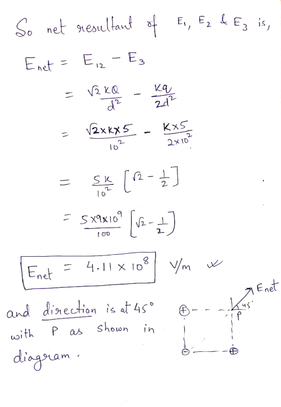 So net resultant of E., Ez & Ez is, Enet = Eiz - Ez а d? 2d2 = K - - Jaxxx5 - = ethe (2 - ] svako [6 - +] Enet = 4.11 X 108