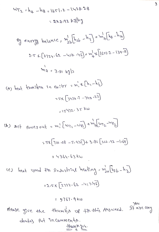 3 WT2 = hq che=165112-1428.28 . 282.92 bollet By energy balance, m 23 [heb _hs] = m/ [hz-ho 2.5+(2724.62 -417 -46)= m* [1654.