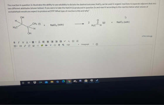 The reaction in question 3c illustrates the ability to use solubility to dictate the desired outcome. Nalo, can be used in or